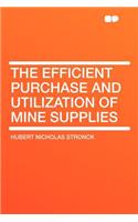 The Efficient Purchase and Utilization of Mine Supplies