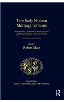 Two Early Modern Marriage Sermons: Henry Smith's a Preparative to Marriage (1591) and William Whately's a Bride-Bush (1623)