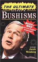Ultimate George W. Bushisms