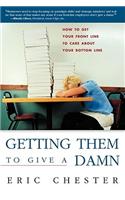 Getting Them to Give a Damn