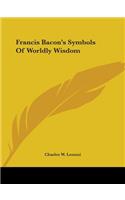 Francis Bacon's Symbols Of Worldly Wisdom