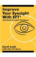 Improve Your Eyesight with Eft*