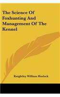 Science Of Foxhunting And Management Of The Kennel