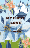 My First Love; A Journey Back to Me: Journal