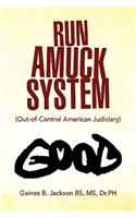 Run Amuck System