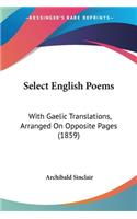 Select English Poems: With Gaelic Translations, Arranged On Opposite Pages (1859)