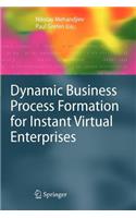 Dynamic Business Process Formation for Instant Virtual Enterprises