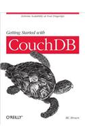 Getting Started with Couchdb: Extreme Scalability at Your Fingertips