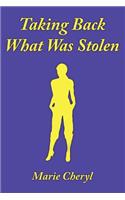 Taking Back What Was Stolen