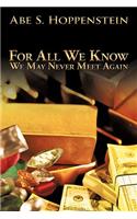 For All We Know: We May Never Meet Again(English)