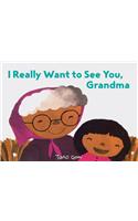 I Really Want to See You, Grandma