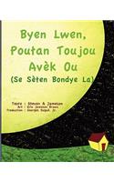 Byen Lwen, Poutan Toujou Avèk Ou