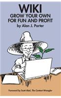 Wiki: Grow Your Own for Fun and Profit