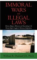 Immoral Wars and Illegal Laws
