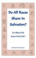 Do All Races Share In Salvation