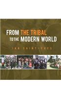 From the Tribal to the Modern World