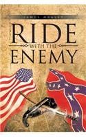 Ride with the Enemy