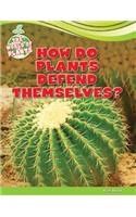 How Do Plants Defend Themselves?: (World of Plants)