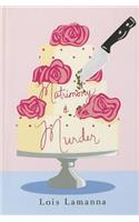 Matrimony and Murder