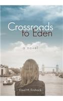 Crossroads to Eden