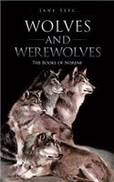 Wolves and Werewolves: The Books of Norene: The Books of Norene