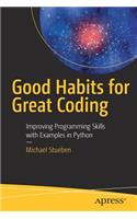 Good Habits for Great Coding: Improving Programming Skills with Examples in Python