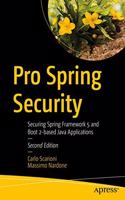 Pro Spring Security: Securing Spring Framework 5 And Boot 2-Based Java Applications