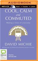 Cool, Calm and Commuted: Making a Virtue of a Necessity