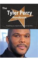The Tyler Perry Handbook - Everything You Need to Know about Tyler Perry