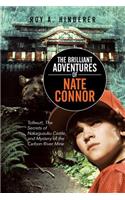 The Brilliant Adventures of Nate Connor: Tollwut!, the Secrets of Nakagusuku Castle, and Mystery of the Carbon River Mine