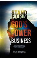 Stand Firm With God's Power in Business