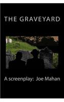 Graveyard, A Screenplay