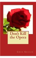 Don't Kill the Opera