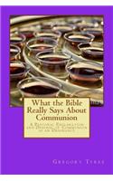 What the Bible Really Says About Communion