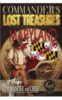 Commander's Lost Treasures You Can Find In Maryland: Follow the Clues and Find Your Fortunes!