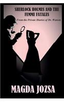 Sherlock Holmes and the Femme Fatales