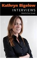 Kathryn Bigelow: Interviews
