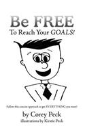 Be Free to Reach Your Goals!