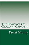 Romance Of Giovanni Calvotti