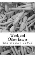 Work and Other Essays