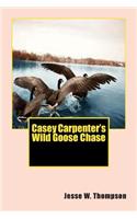 Casey Carpenter's Wild Goose Chase