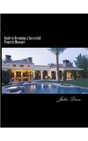 Guide to Becoming a Successful Property Manager: Property Management Training Tools Mentoring