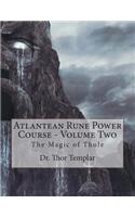 Atlantean Rune Power Course - Volume Two