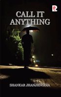 Call it Anything