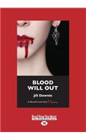 Blood Will Out: A Moretti and Falla Mystery (Large Print 16pt)