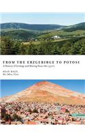 From the Erzgebirge to Potosi