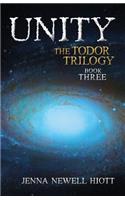 Unity: The Todor Trilogy, Book Three(3 The Todor Trilogy)