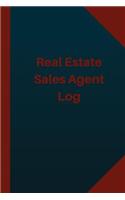 Real Estate Sales Agent Log (Logbook, Journal - 124 pages 6x9 inches)