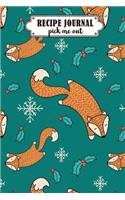 Recipe Journal Pick Me Out: Fox Design Cooking Journal - Quick & Easy Note