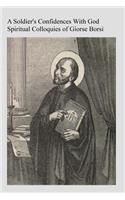 Soldier's Confidences With God: Spiritual Colloquies of Giorse Borsi